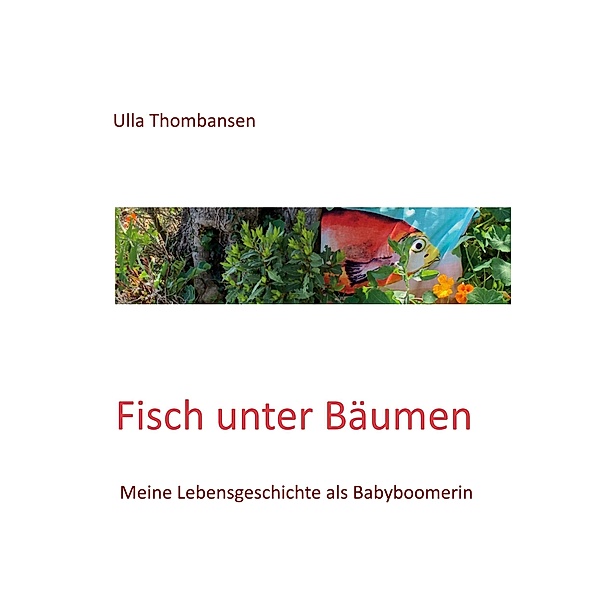 Fisch unter Bäumen, Ulla Thombansen