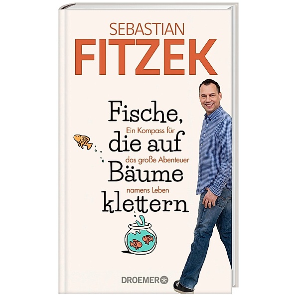 Fische, die auf Bäume klettern, Sebastian Fitzek