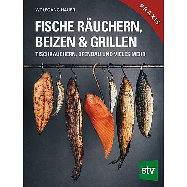Fische räuchern, beizen & grillen, Wolfgang Hauer