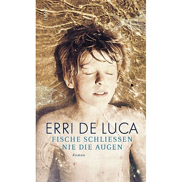 Fische schließen nie die Augen, Erri De Luca