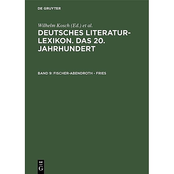 Fischer-Abendroth - Fries / Deutsches Literatur-Lexikon