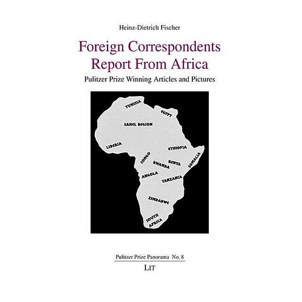 Fischer, H: Foreign Correspondents Report From Africa, Heinz-Dietrich Fischer