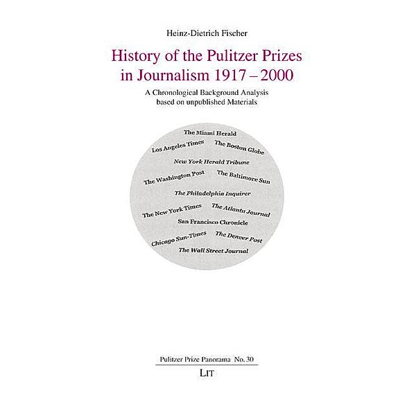 Fischer, H: History of the Pulitzer Prizes in Journalism 191, Heinz-Dietrich Fischer