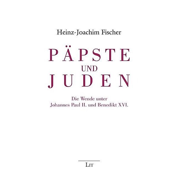 Fischer, H: Päpste und Juden, Heinz-Joachim Fischer