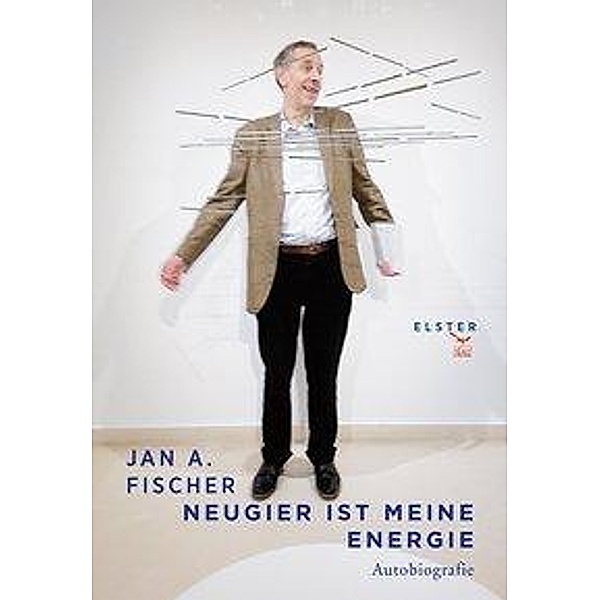 Fischer, J: Neugier ist meine Energie, Jan A. Fischer