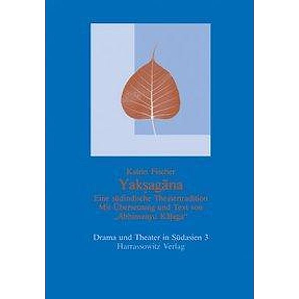 Fischer, K: Yaksagana -  Eine Einführung in eine südindische, Katrin Fischer