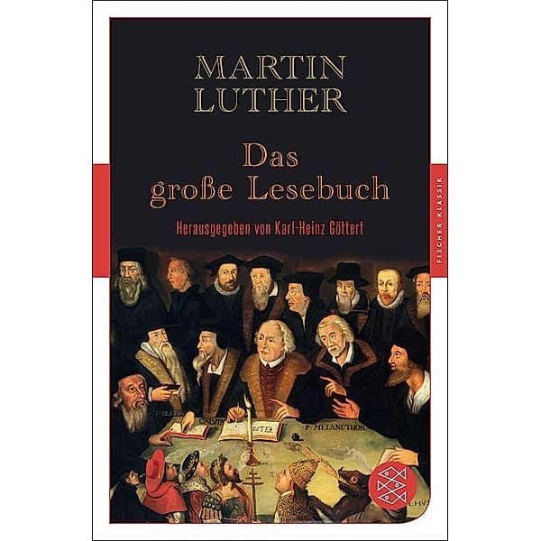 Fischer Klassik: Das große Lesebuch, Martin Luther