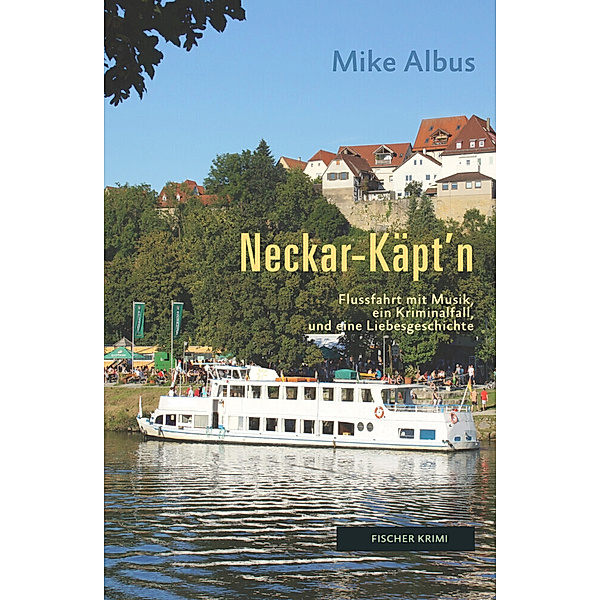 fischer krimi / Neckar-Käpt'n, Mike Albus