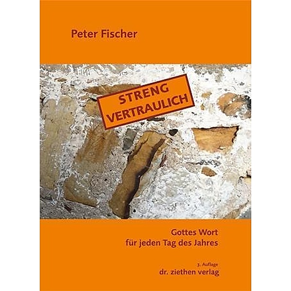 Fischer, P: Streng vertraulich, Peter Fischer