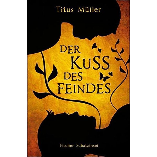 Fischer Schatzinsel Hardcover: Der Kuss des Feindes, Titus Müller