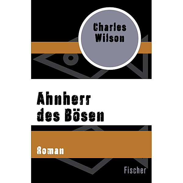 Fischer Taschenbücher / Ahnherr des Bösen, Charles Wilson