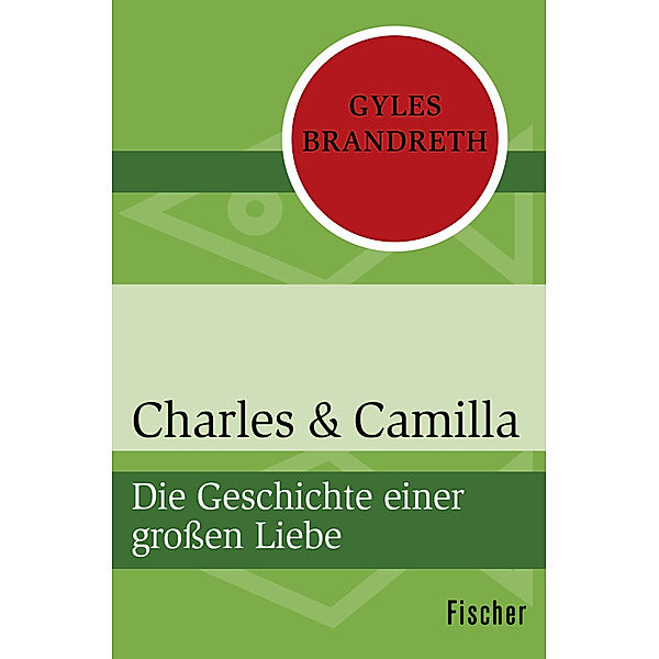 Fischer Taschenbücher / Charles & Camilla, Gyles Brandreth