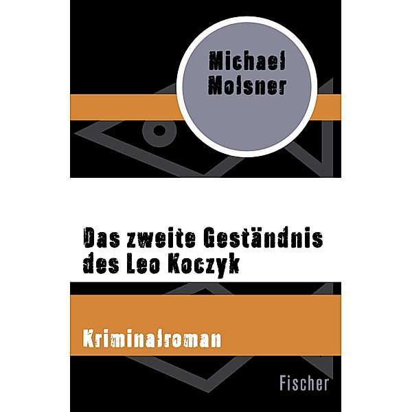 Fischer Taschenbücher / Das zweite Geständnis des Leo Koczyk, Michael Molsner