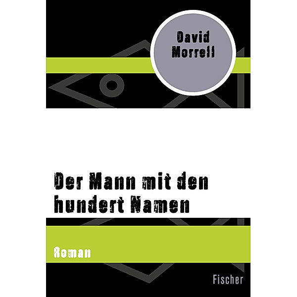 Fischer Taschenbücher / Der Mann mit den hundert Namen, David Morrell