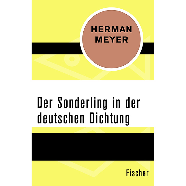 Fischer Taschenbücher / Der Sonderling in der deutschen Dichtung, Herman Meyer