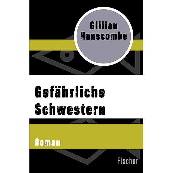 Fischer Taschenbücher / Gefährliche Schwestern, Gillian Hanscombe