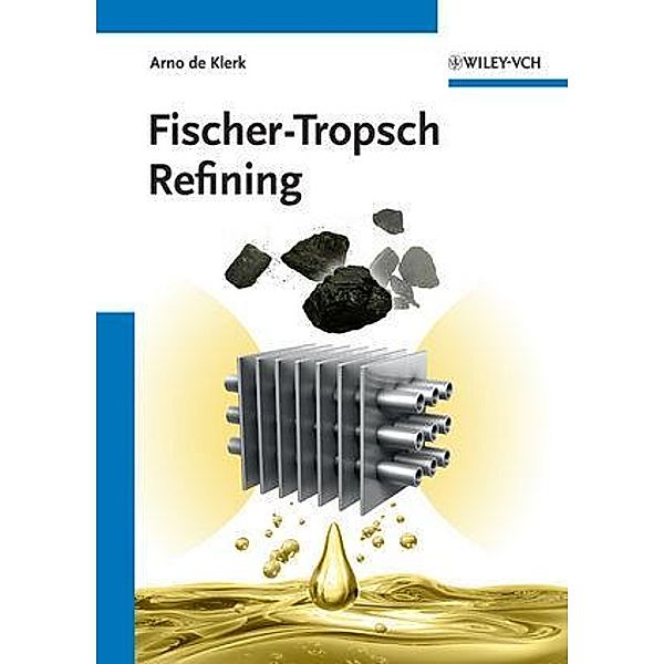 Fischer-Tropsch Refining, Arno de Klerk