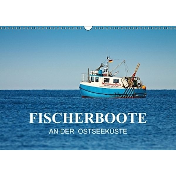 Fischerboote an der Ostseeküste (Wandkalender 2015 DIN A3 quer), Rico Ködder