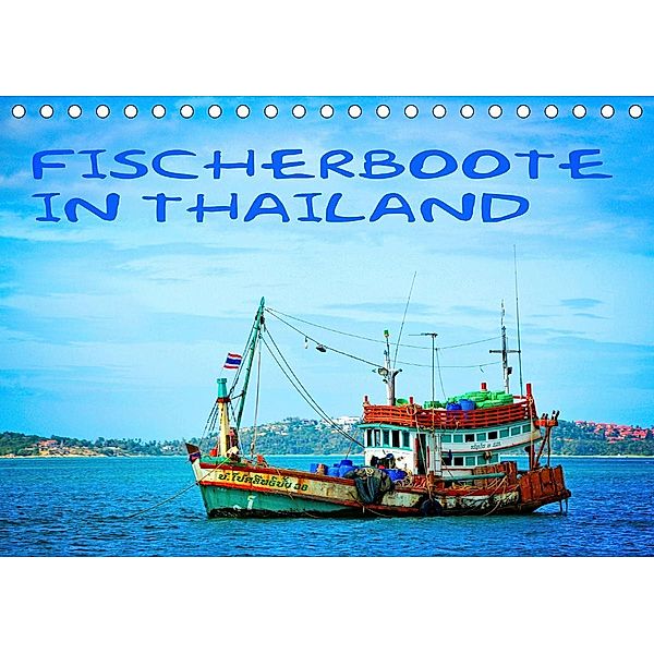 Fischerboote in Thailand (Tischkalender 2021 DIN A5 quer), Joern Stegen