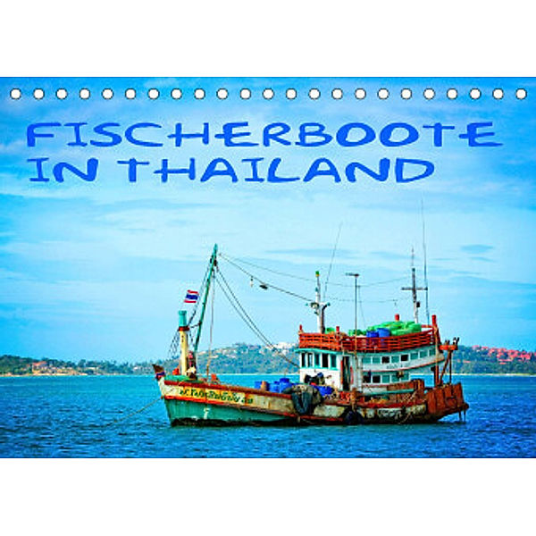 Fischerboote in Thailand (Tischkalender 2022 DIN A5 quer), joern stegen