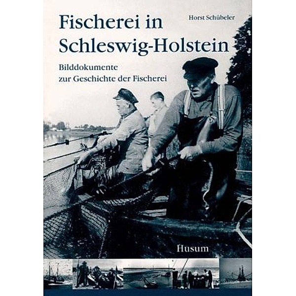Fischerei in Schleswig-Holstein, Horst Schübeler