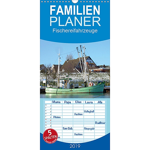 Fischereifahrzeuge - Familienplaner hoch (Wandkalender 2019 , 21 cm x 45 cm, hoch), Peter Thede