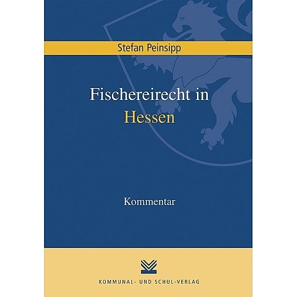 Fischereirecht in Hessen, Kommentar, Stefan Peinsipp