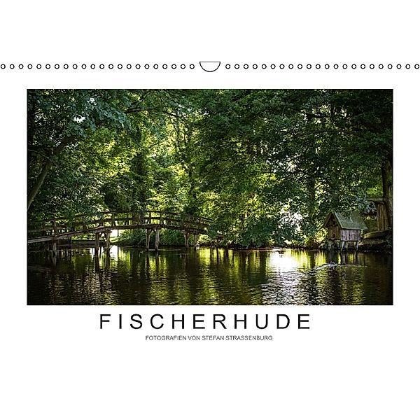 FISCHERHUDE - Fotografien von Stefan Strassenburg (Wandkalender 2014 DIN A3 quer), Stefan Strassenburg