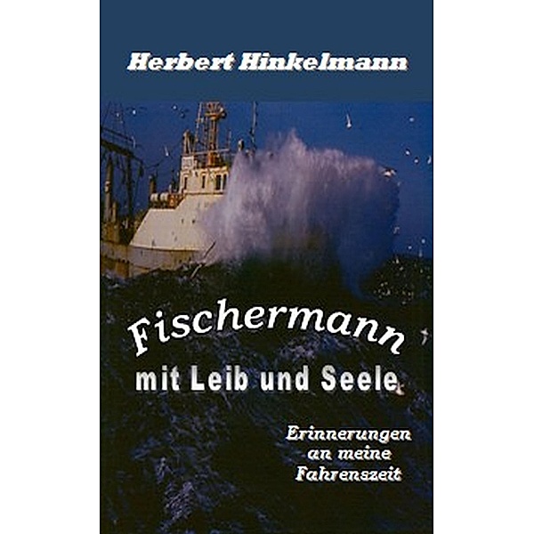 Fischermann mit Leib und Seele, Herbert Hinkelmann