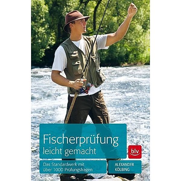 Fischerprüfung leicht gemacht, Alexander Kölbing