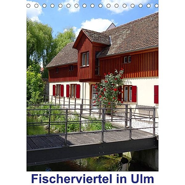 Fischerviertel in Ulm (Tischkalender 2023 DIN A5 hoch), Kattobello