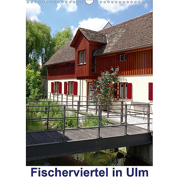 Fischerviertel in Ulm (Wandkalender 2020 DIN A3 hoch)