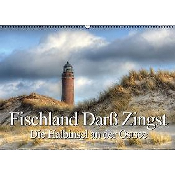 Fischland Darß Zingst Die Halbinsel an der Ostsee (Wandkalender 2015 DIN A2 quer), Steffen Gierok