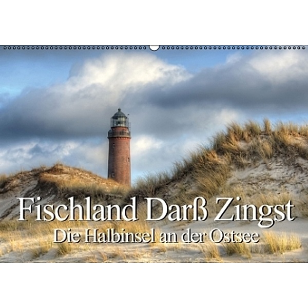 Fischland Darß Zingst - Die Halbinsel an der Ostsee (Wandkalender 2016 DIN A2 quer), Steffen Gierok