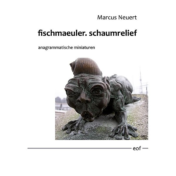 fischmaeuler. schaumrelief, Marcus Neuert
