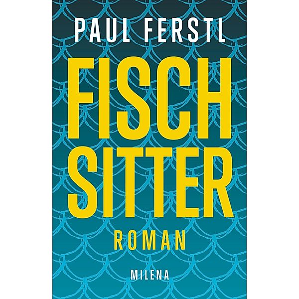 Fischsitter, Paul Ferstl