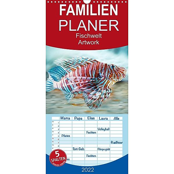 Fischwelt - Artwork - Familienplaner hoch (Wandkalender 2022 , 21 cm x 45 cm, hoch), Liselotte Brunner-Klaus