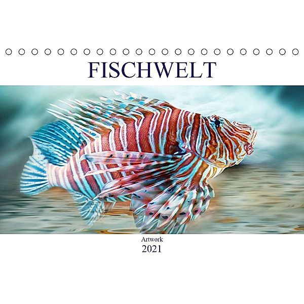 Fischwelt - Artwork (Tischkalender 2021 DIN A5 quer), Liselotte Brunner-Klaus