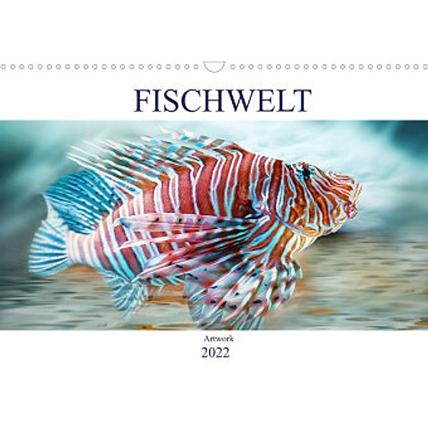 Fischwelt - Artwork (Wandkalender 2022 DIN A3 quer), Liselotte Brunner-Klaus