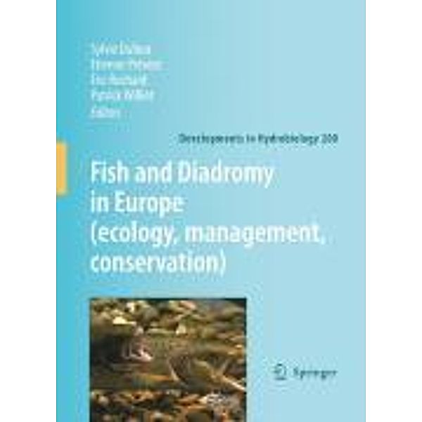 Fish and Diadromy in Europe (ecology, management, conservation) / Developments in Hydrobiology Bd.200