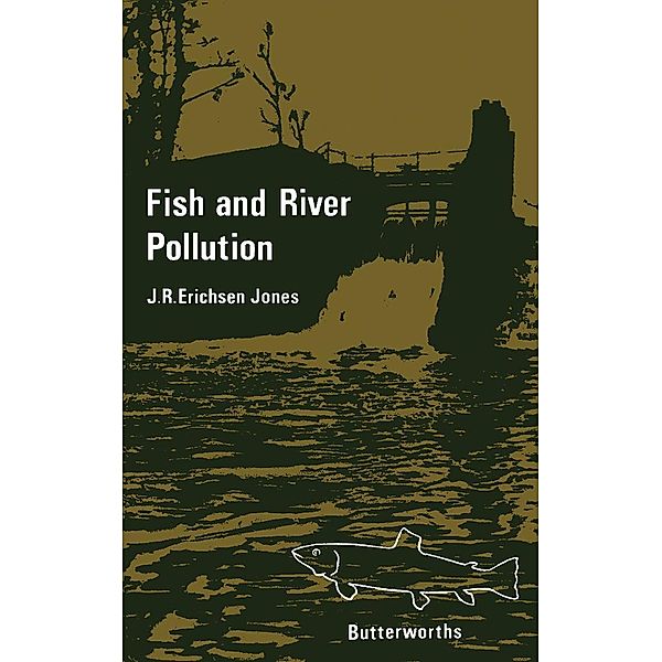 Fish and River Pollution, J. R. Erichsen Jones