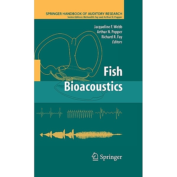 Fish Bioacoustics / Springer Handbook of Auditory Research Bd.32