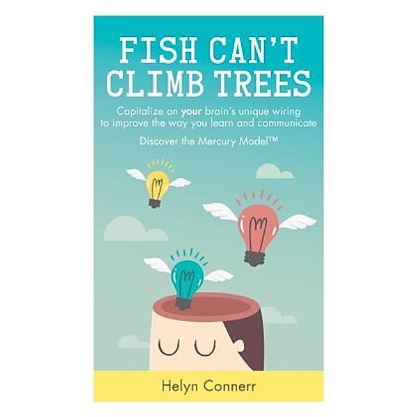 Fish Can't Climb Trees, Helyn Connerr