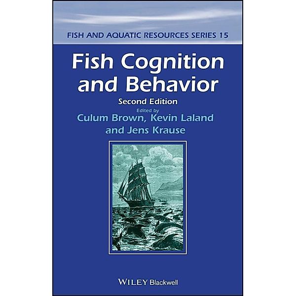 Fish Cognition and Behavior, Culum Brown, Kevin Laland, Jens Krause