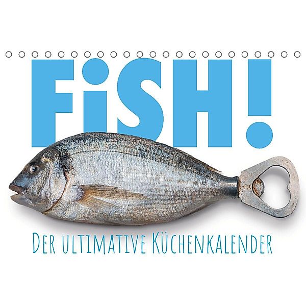 FiSH! · Der ultimative Küchenkalender (Tischkalender 2023 DIN A5 quer), Olaf Bruhn