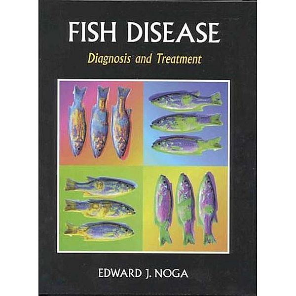 Fish Disease, Edward J. Noga