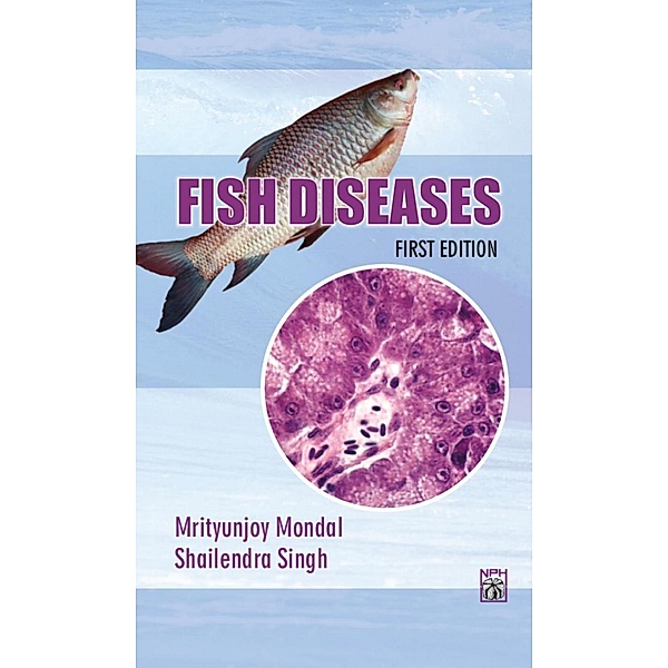 Fish Diseases, Mrityunjoy Mondal, Shailendra Singh