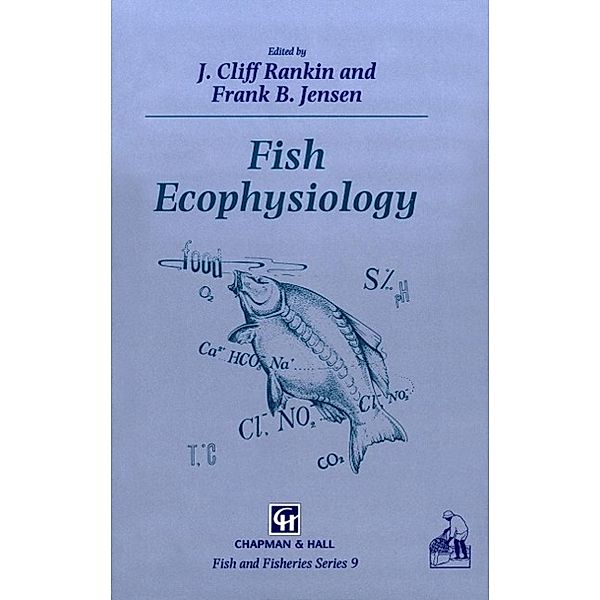 Fish Ecophysiology / Fish & Fisheries Series Bd.9, J. C. Rankin, Frank B. Jensen