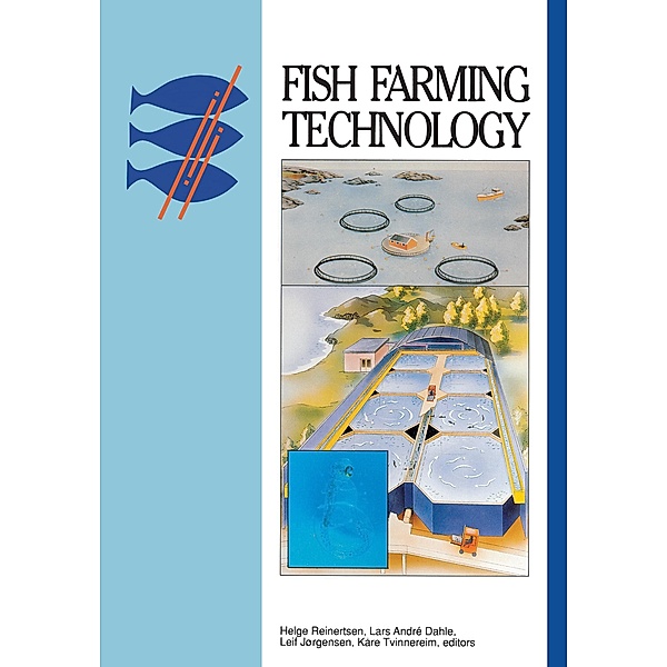 Fish Farming Technology, H. Reinersten, L. A Dahle, L. Jorgensen