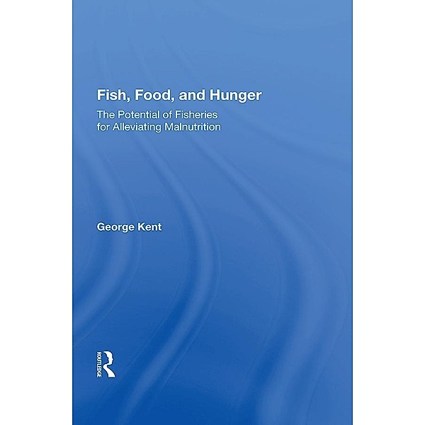 Fish, Food, And Hunger, George Kent